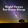 Night Tones for Deep Sleep: Instrumental New Age for Relaxation and Regeneration During Sleep, Cure for Trouble Sleeping, Natural Sleep Aid