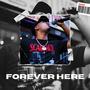 FOREVER HERE (Explicit)