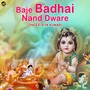 Baje Badhai Nand Dware