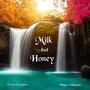 Milk And Honey (feat. Negus Adeyemi)