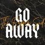 Go Away (Remastered) [Explicit]