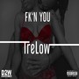 Fk'n You (Explicit)