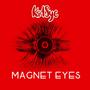 Magnet Eyes (Explicit)