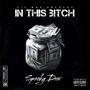 In This ***** (feat. Lil Moe 6Blocka) [Explicit]