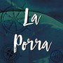 La Porra (Explicit)