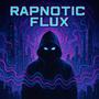 Rapnotic Flux (Explicit)