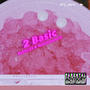 2 basic (feat. dtownmenace) [Explicit]