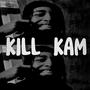 Kill Kam (Explicit)