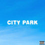 CITY PARK (Explicit)