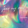Free My Soul