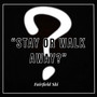 Stay Or Walk Away