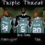 TRIPLE THREAT (feat. DTMBILLYGOAT & TDOT) [Explicit]