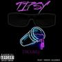 Tipsy (Explicit)