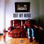 Out My Mind (Explicit)