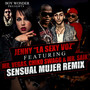 Sensual Mujer (Remix) [feat. Mr Vegas, Chiko Swagg & Mr. Saik]