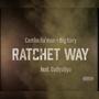 RatchetWay (feat. DaByaBya) [Explicit]