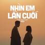 Nhìn Em Lần Cuối (Lofi Ver.)