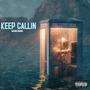 Keep Callin (Explicit)