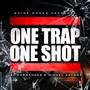 ONE TRAP ONE SHOT (Explicit)