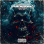 Fair Warning (Explicit)