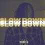 SlowDown (Explicit)