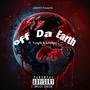 Off Da Earth (Explicit)