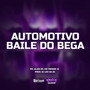 Automotivo Baile Do Bega (Explicit)