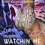 Watching Me (feat. Papa Nutt) [Explicit]