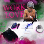 Work Love (Explicit)