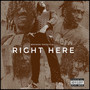 Right Here (Explicit)