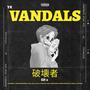 VANDALS (Explicit)