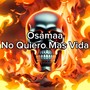 No Quiero Mas Vida (Explicit)