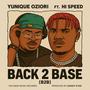 Back 2 Base (B2B) ft. Hi Speed (feat. Hi Speed)