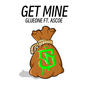 Get Mine (feat. Ascoe) [Explicit]