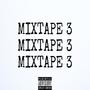 MIXTAPE 3 (Explicit)