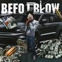 Befo I Blow (Explicit)