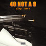 40 Not a 9 (Remix) [Explicit]