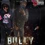 Bully (feat. Pbaby manman & Lil dooney) [Explicit]