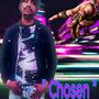 Chosen (feat. Buddha Vybez) [Explicit]