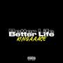 Better Life (Explicit)