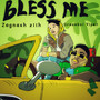 Bless Me (Explicit)