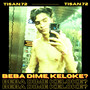 Beba Dime, Keloke? (Explicit)