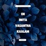 En Iniya Vasantha Kaalam