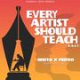 E.A.S.T (Every Artist Should Teach) (feat. Msito & Fedoo)