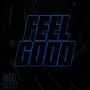 Feel Good (Explicit)