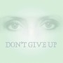 Don't Give Up