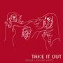 Take It Out (feat. Edison Watts) [Explicit]