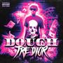 Dough (Explicit)