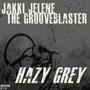 Hazy Grey (feat. Jakki Jelene)