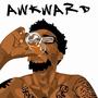 Awkward (Explicit)